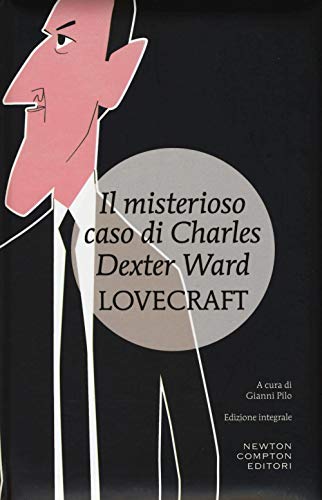 Beispielbild fr Il misterioso caso di Charles Dexter Ward zum Verkauf von WorldofBooks