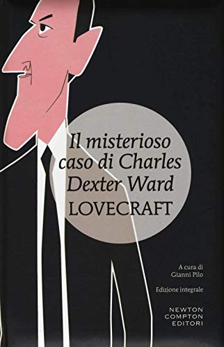 Stock image for Il misterioso caso di Charles Dexter Ward for sale by WorldofBooks