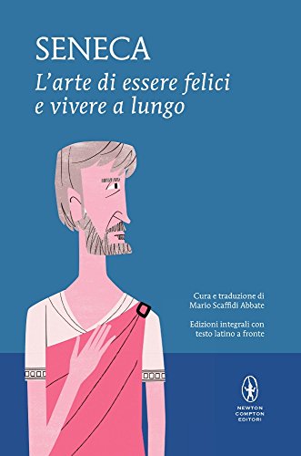 9788822700650: L'arte di essere felici e vivere a lungo. Testo latino a fronte. Ediz. integrale