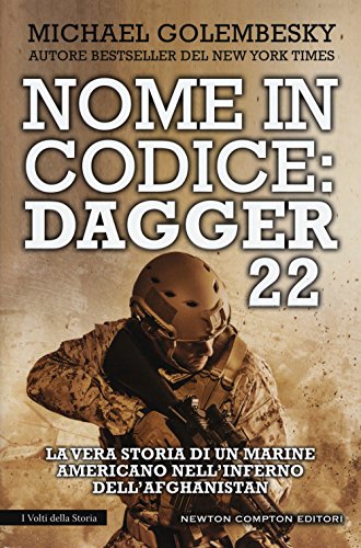 Stock image for Nome in Codice Dagger 22. La Vera Storia Di Un Marine Americano Nell'Inferno Dell'Afghanistan for sale by medimops