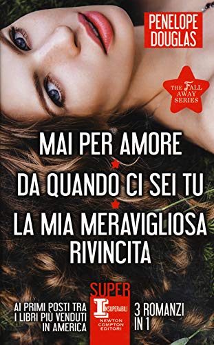 Beispielbild fr The Fall Away Series: Mai per amore-Da quando ci sei tu-La mia meravigliosa rivincita zum Verkauf von medimops