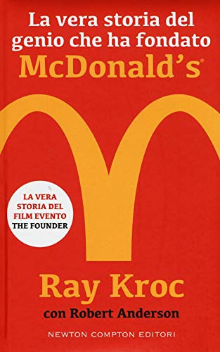 Imagen de archivo de La vera storia del genio che ha fondato McDonald's a la venta por medimops