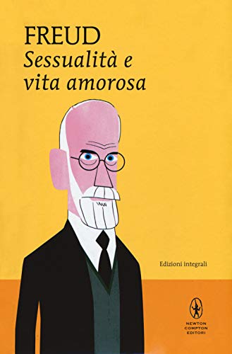 Sessualità e vita amorosa - Freud, Sigmund