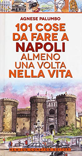 9788822710109: 101 cose da fare a Napoli almeno una volta nella vita (Fuori collana)