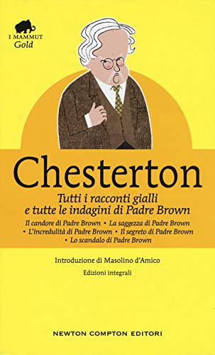 9788822722669: Tutti i racconti gialli e tutte le indagini di Padre Brown. Ediz. integrale (Grandi tascabili economici. I mammut Gold)