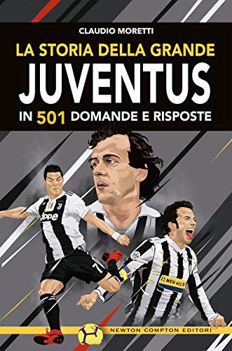 Beispielbild fr La storia della grande Juventus in 501 domande risposte zum Verkauf von WorldofBooks