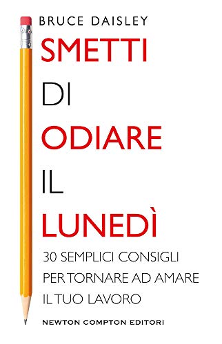 Beispielbild fr SMETTI DI ODIARE IL LUNEDI' zum Verkauf von libreriauniversitaria.it