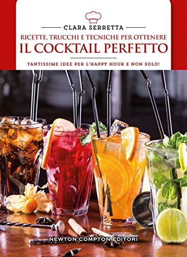 Stock image for Ricette, trucchi e tecniche per ottenere il cocktail perfetto (Italian) for sale by Brook Bookstore