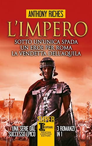 Beispielbild fr L'impero: Sotto un'unica spada-Un eroe per Roma-La vendetta dell'aquila zum Verkauf von libreriauniversitaria.it