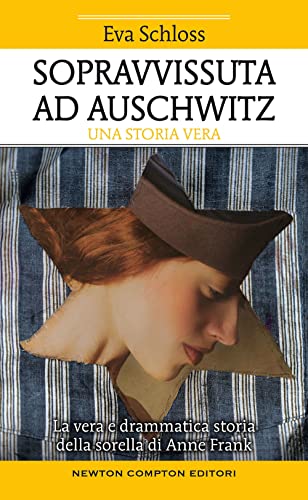 Stock image for Sopravvissuta ad Auschwitz. La vera e drammatica storia della sorella di Anne Frank for sale by medimops