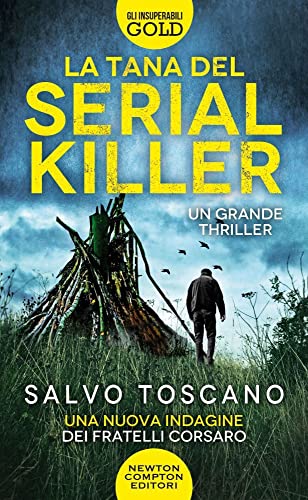 Beispielbild fr La tana del serial killer. Una nuova indagine dei fratelli Corsaro (Gli insuperabili Gold) zum Verkauf von libreriauniversitaria.it