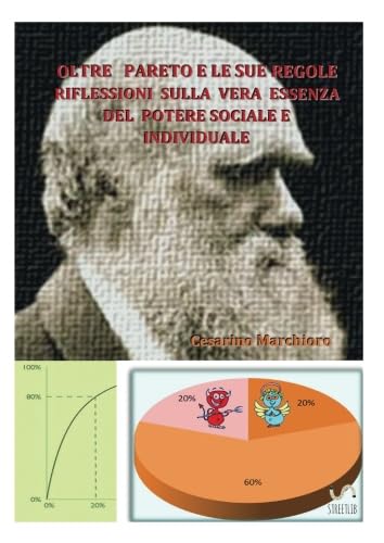 9788822895936: Oltre Pareto e le sue regole. Riflessioni sulla vera essenza del potere sociale e individuale