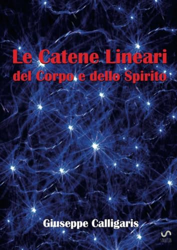 9788822896704: Le Catene Lineari del Corpo e dello Spirito (Italian Edition)