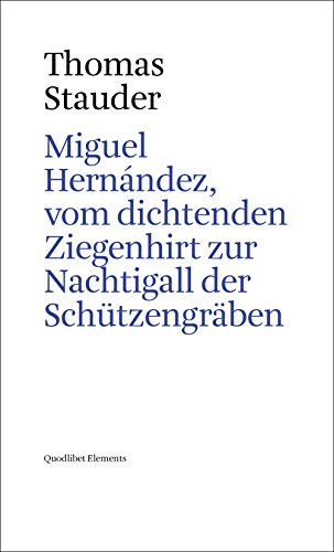 Stock image for MIGUEL HERN?NDEZ, VOM DICHTENDEN ZIEGEN for sale by libreriauniversitaria.it