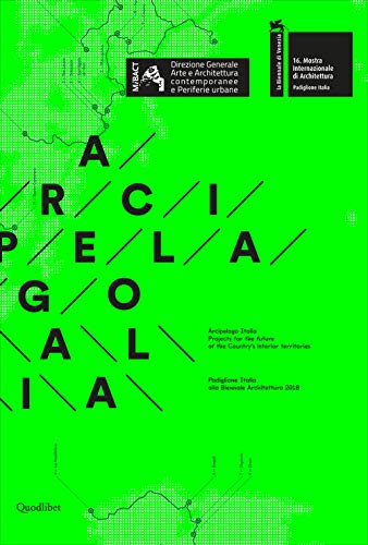 9788822901774: Arcipelago italia. Projects for the future of the Country’s interior territories Padiglione Italia alla Biennale Architettura 2018 (Cataloghi di mostre)