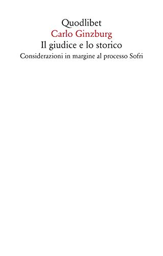 Stock image for Il giudice e lo storico. Considerazioni in margine al processo Sofri for sale by libreriauniversitaria.it