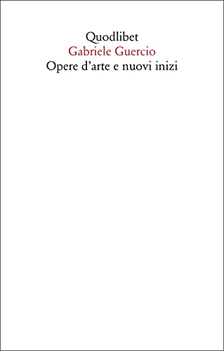 Beispielbild fr Opere d'arte e nuovi inizi zum Verkauf von libreriauniversitaria.it