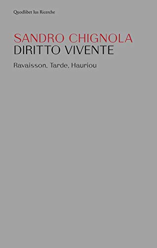 9788822905017: Diritto vivente. Ravaison, Tarde, Hauriou