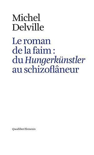 9788822907721: Le roman de la faim: du Hungerknstler au schizoflneur (Elements)