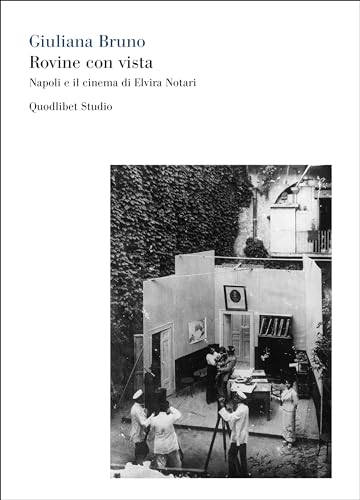Stock image for Rovine con vista. Napoli e il cinema di Elvira Notari. Ediz. bilingue (Quodlibet studio. Corpi) for sale by libreriauniversitaria.it