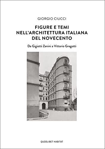 Imagen de archivo de Figure e temi nell'architettura italiana del Novecento : da Gigiotti Zanini a Vittorio Gregotti a la venta por Libreria gi Nardecchia s.r.l.