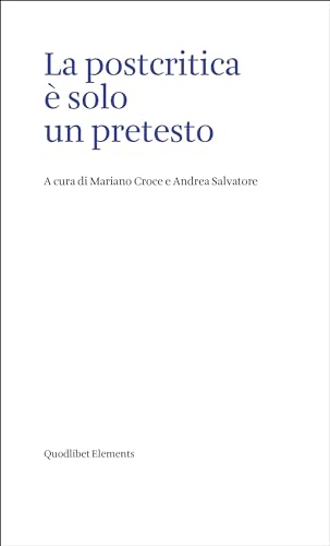 Stock image for La postcritica  solo un pretesto (Elements) for sale by libreriauniversitaria.it