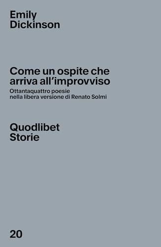 Stock image for Come un ospite che arriva all'improvviso. Ottantaquattro poesie nella libera versione di Renato Solmi. Ediz. critica for sale by medimops