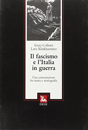 Beispielbild fr Il fascismo e l'Italia in guerra zum Verkauf von medimops