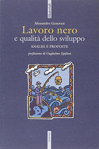 Beispielbild fr Lavoro nero e qualit dello sviluppo. Analisi e proposte Genovesi, Alessandro zum Verkauf von leonardo giulioni