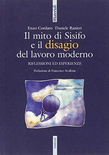 Stock image for Il mito di Sisifo e il disagio del lavoro moderno. Riflessioni ed esperienze (Materiali) for sale by medimops