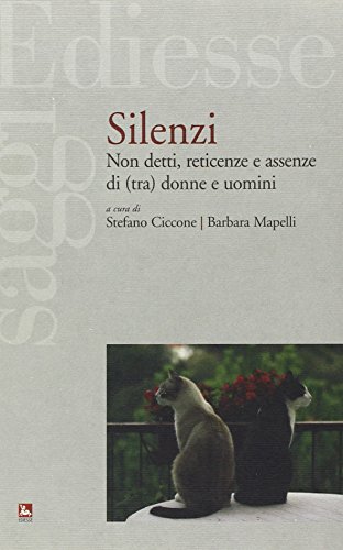 Beispielbild fr Silenzi. Non detti, reticenze e assenze di (tra) donne e uomini zum Verkauf von medimops