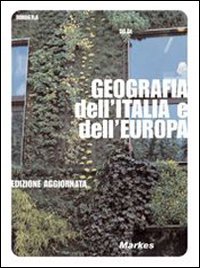 9788823100299: Geografia dell'Italia e dell'Europa. Corso di geografia economica. Per gli Ist. tecnici (Vol. 1)