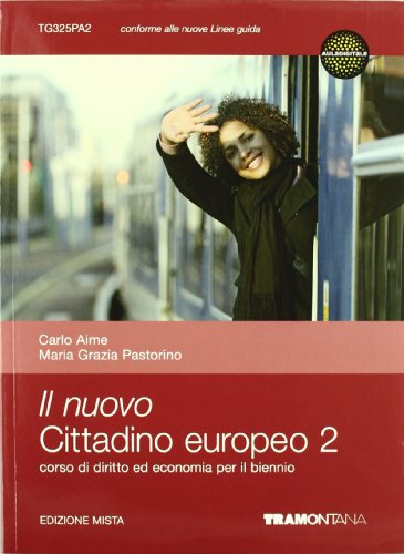 Imagen de archivo de Il nuovo cittadino europeo. Diritto ed economia. Per il biennio delle Scuole superiori (Vol. 2) a la venta por medimops