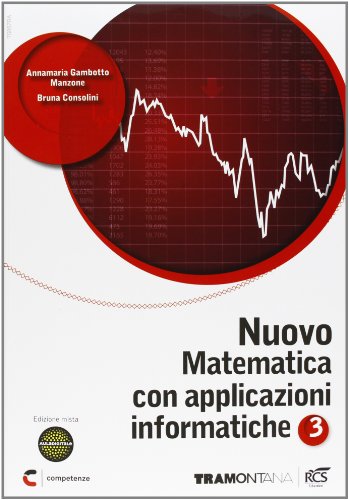 9788823331129: Nuovo matematica con applicazioni informatiche. Con Obiettivo terza prova. Per le Scuole superiori. Con espansione online (Vol. 3)