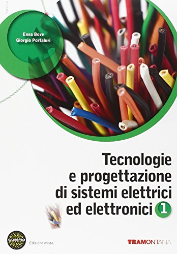 9788823334960: Tecnologie e progettazione di sistemi elettrici. Per le Scuole superiori. Con espansione online (Vol. 1)