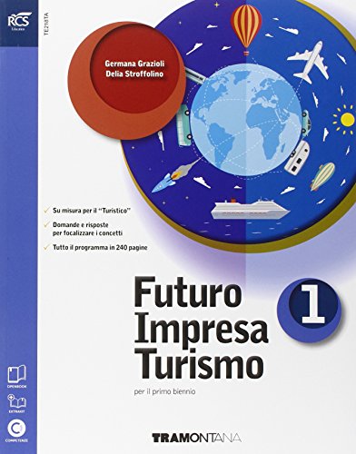 Beispielbild fr Futuro impresa turismo. Con Extrakit-Openbook. Per le Scuole superiori. Con e-book. Con espansione online (Vol. 1) zum Verkauf von medimops