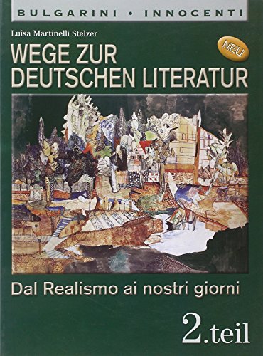 Imagen de archivo de Wege zur deutschen Literatur. Per le Scuole superiori: 2 a la venta por medimops