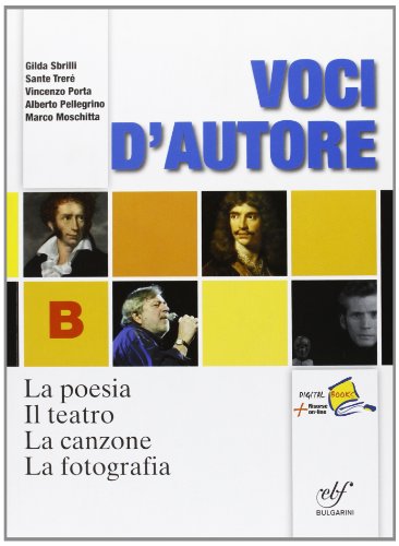 Imagen de archivo de Voci d'autore. La poesia-Il teatro-La canzone-La fotografia. Per le Scuole superiori. Con espansione online a la venta por medimops