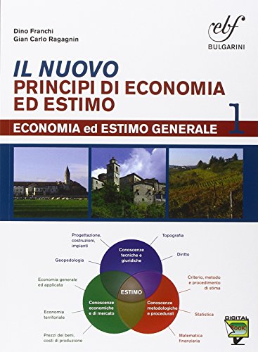 9788823434912: Il nuovo principi di economia ed estimo. Con prontuario. Per le Scuole superiori. Con e-book. Con espansione online (Vol. 1)