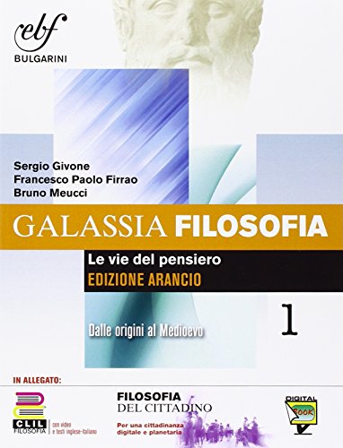 Beispielbild fr Galassia filosofia. Ediz. arancio. Per i Licei e gli Ist. magistrali. Con e-book. Con espansione online. Filosofia del cittadino-CLIL (Vol. 1) zum Verkauf von medimops