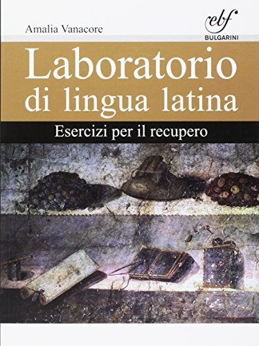 Stock image for Laboratorio di lingua latina. Esercizi per il recupero. Per le Scuole superiori for sale by medimops