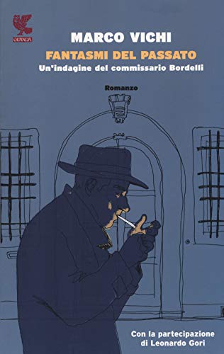 Beispielbild fr Fantasmi del passato. Un'indagine del commissario Bordelli zum Verkauf von medimops