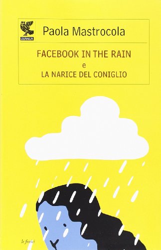 Beispielbild fr Facebook in the rain-La narice del coniglio zum Verkauf von medimops