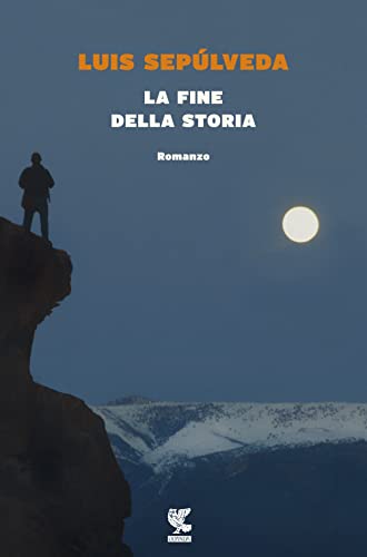 Stock image for La fine della storia (Italian Edition) Sepulveda, Luis for sale by Brook Bookstore