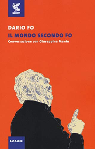Stock image for Il mondo secondo Fo. Conversazione con Giuseppina Manin for sale by libreriauniversitaria.it