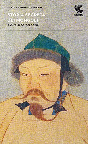 9788823525818: Storia segreta dei mongoli (Piccola biblioteca Guanda)