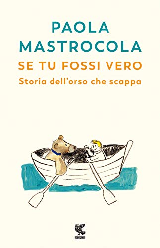 Stock image for Se Tu Fossi Vero. Storia Dell'orso Che Scappa for sale by WorldofBooks