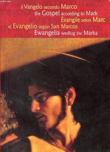 Stock image for IL VANGELO SECONDO MARCO / THE GOSPEL ACCORDING TO MARK / EVANGILE SELON MARC / EL EVANGELIO SEGUN SAN MARCOS / EWANGELIA WEDTUG SW MARKA. for sale by Better World Books