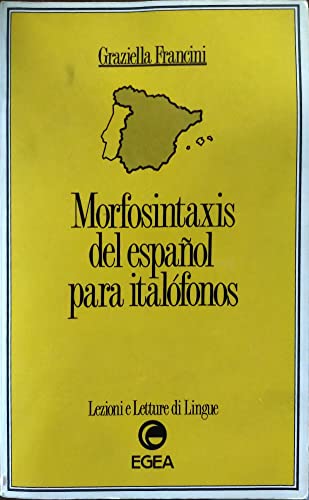 9788823800328: Morfosintaxis del espaol para italofonos (Lezioni e letture di lingue)