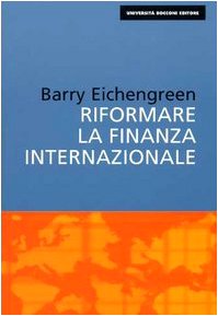 Riformare la finanza internazionale (9788823807327) by Barry Eichengreen